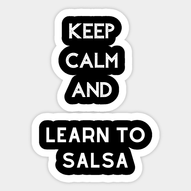 Keep Calm and learn to salsa Sticker by Fredonfire